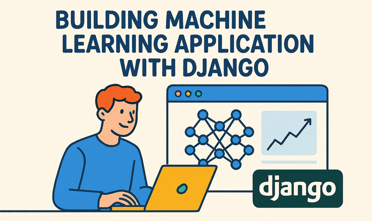 Building ML Apps with Django