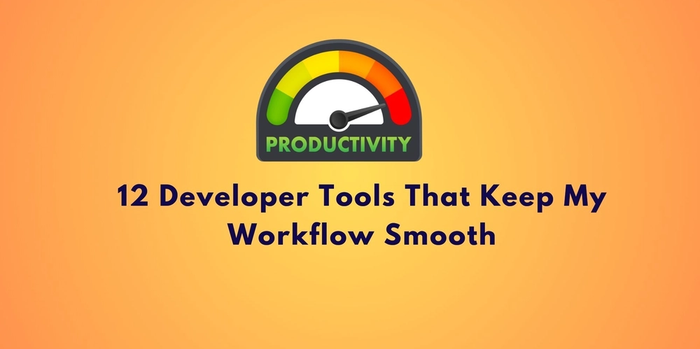 12 Developer Tools Guide