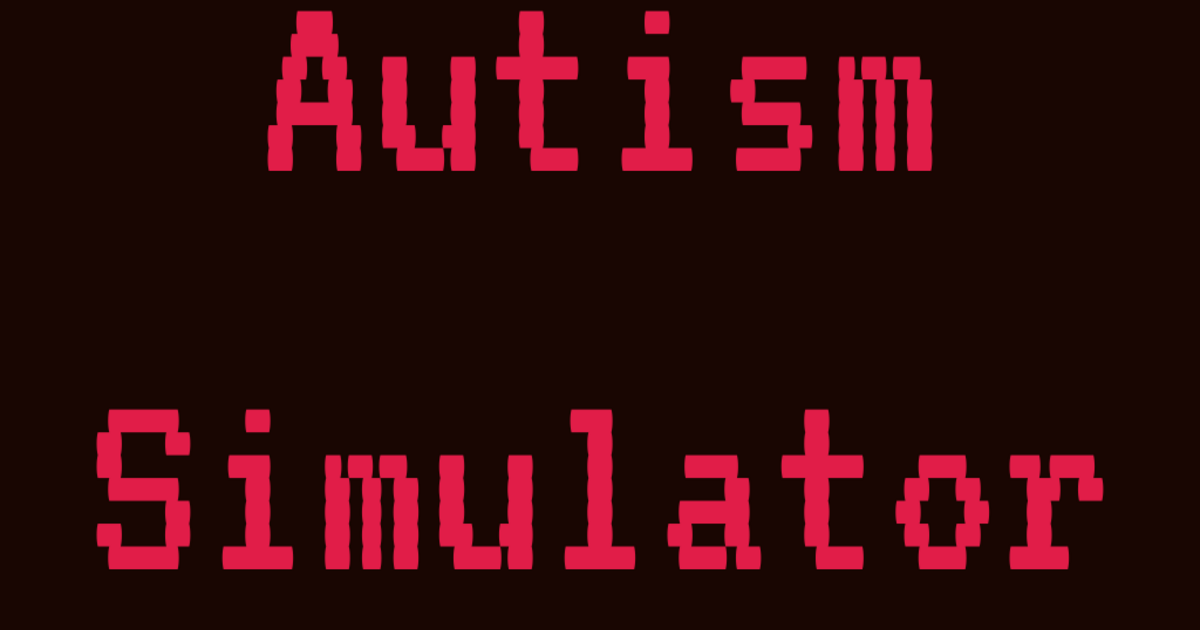 Autism Simulator
